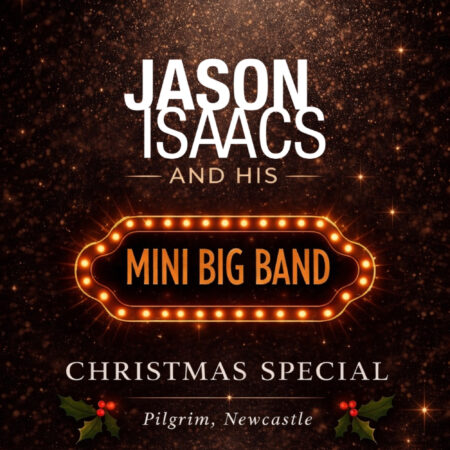 Jason Isaacs Big Band Xmas at Pilgrim Newcastle