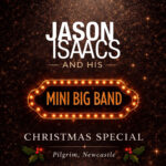Jason Isaacs Big Band Xmas at Pilgrim Newcastle on 13 December 2026