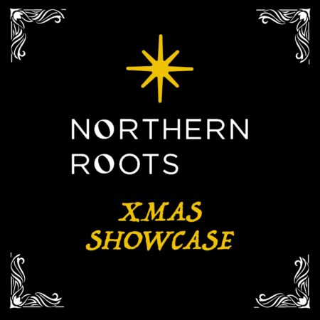 Northern Roots Xmas Showcase at Pilgrim Newcastle